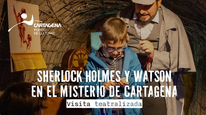 Sherlock Holmes y Watson en el Misterio de Cartagena. Visita teatralizada infantil